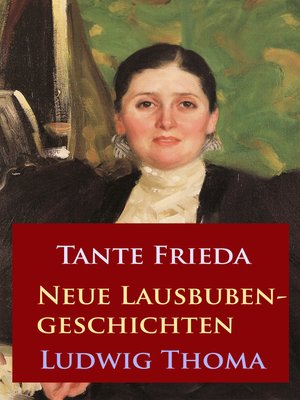 cover image of Tante Frieda – Neue Lausbubengeschichten